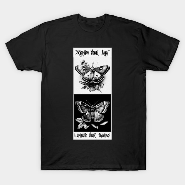 “Brighten Your Light— Illuminate Your Shadows” Moth Nature Motif T-Shirt by Tickle Shark Designs